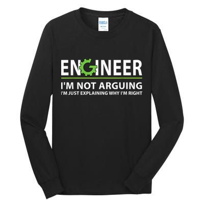 Engineer I'm Not Arguing Funny Engineering Quote Engineers Tall Long Sleeve T-Shirt