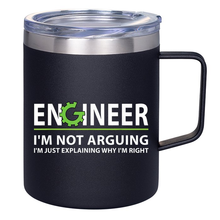 Engineer I'm Not Arguing Funny Engineering Quote Engineers 12oz Stainless Steel Coffee Mug