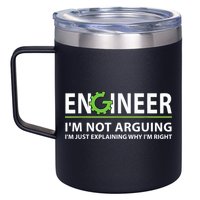 Engineer I'm Not Arguing Funny Engineering Quote Engineers 12oz Stainless Steel Coffee Mug