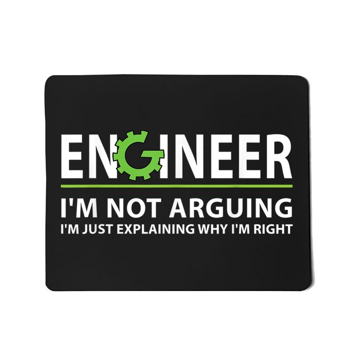 Engineer I'm Not Arguing Funny Engineering Quote Engineers Mousepad