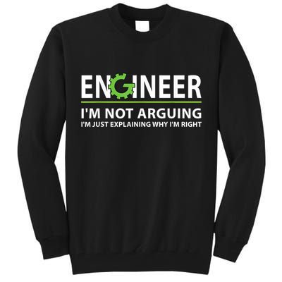Engineer I'm Not Arguing Funny Engineering Quote Engineers Tall Sweatshirt