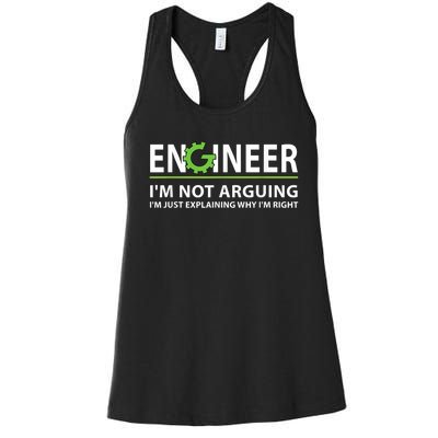 Engineer I'm Not Arguing Funny Engineering Quote Engineers Women's Racerback Tank