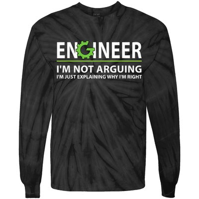 Engineer I'm Not Arguing Funny Engineering Quote Engineers Tie-Dye Long Sleeve Shirt
