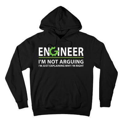 Engineer I'm Not Arguing Funny Engineering Quote Engineers Tall Hoodie
