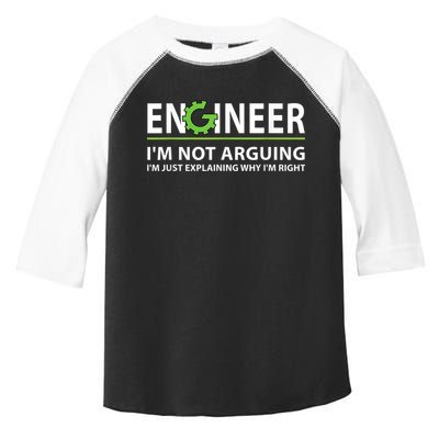 Engineer I'm Not Arguing Funny Engineering Quote Engineers Toddler Fine Jersey T-Shirt