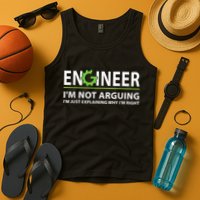 Engineer I'm Not Arguing Funny Engineering Quote Engineers Tank Top
