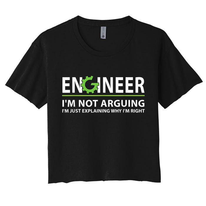 Engineer I'm Not Arguing Funny Engineering Quote Engineers Crop Top