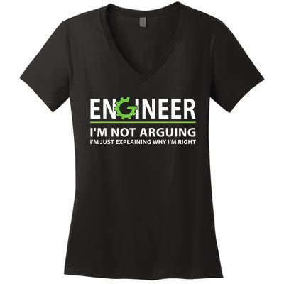 Engineer I'm Not Arguing Funny Engineering Quote Engineers Women's V-Neck T-Shirt