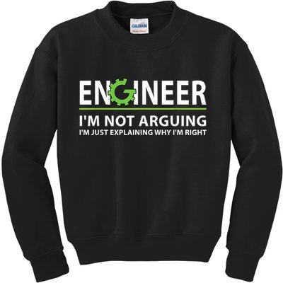 Engineer I'm Not Arguing Funny Engineering Quote Engineers Kids Sweatshirt
