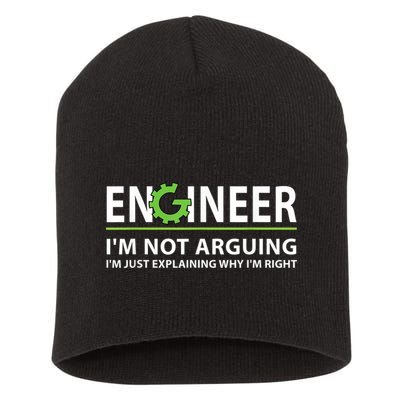 Engineer I'm Not Arguing Funny Engineering Quote Engineers Short Acrylic Beanie
