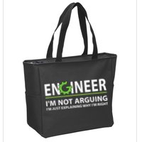 Engineer I'm Not Arguing Funny Engineering Quote Engineers Zip Tote Bag
