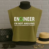 Engineer I'm Not Arguing Funny Engineering Quote Engineers Garment-Dyed Women's Muscle Tee