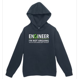 Engineer I'm Not Arguing Funny Engineering Quote Engineers Urban Pullover Hoodie