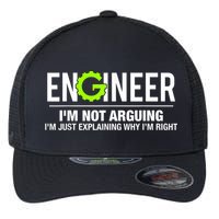 Engineer I'm Not Arguing Funny Engineering Flexfit Unipanel Trucker Cap