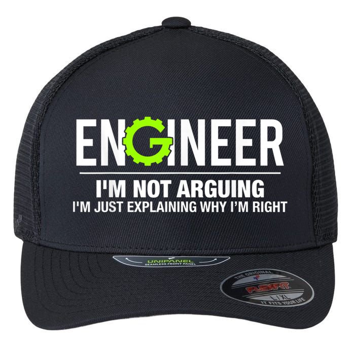 Engineer I'm Not Arguing Funny Engineering Flexfit Unipanel Trucker Cap