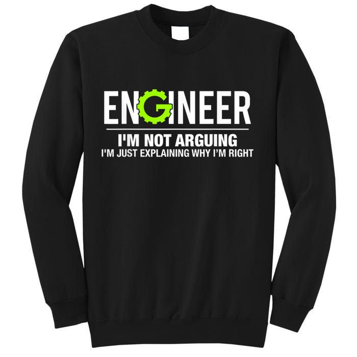 Engineer I'm Not Arguing Funny Engineering Sweatshirt