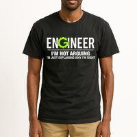 Engineer I'm Not Arguing Funny Engineering Tall T-Shirt