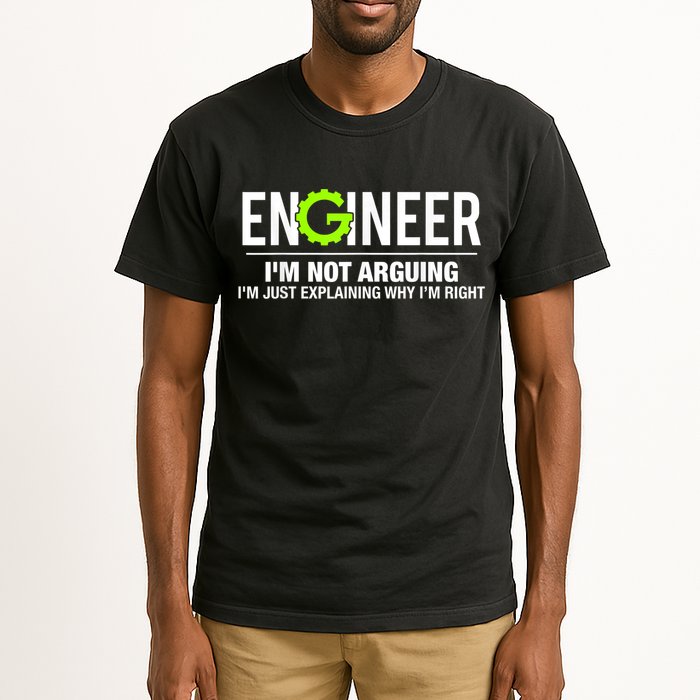 Engineer I'm Not Arguing Funny Engineering Tall T-Shirt