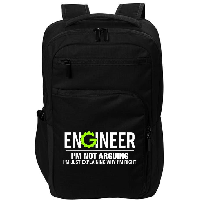 Engineer I'm Not Arguing Funny Engineering Impact Tech Backpack