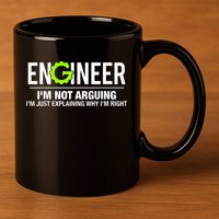 Engineer I'm Not Arguing Funny Engineering 11oz C Handle Ceramic Mug
