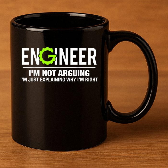 Engineer I'm Not Arguing Funny Engineering 11oz C Handle Ceramic Mug