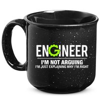 Engineer I'm Not Arguing Funny Engineering 15oz Campfire Ceramic Mug