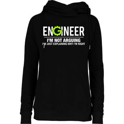 Engineer I'm Not Arguing Funny Engineering Womens Funnel Neck Pullover Hood