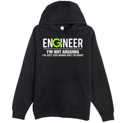 Engineer I'm Not Arguing Funny Engineering Premium Pullover Hoodie