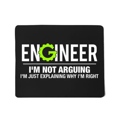 Engineer I'm Not Arguing Funny Engineering Mousepad