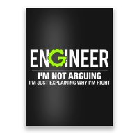 Engineer I'm Not Arguing Funny Engineering Poster