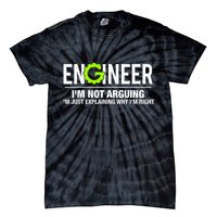 Engineer I'm Not Arguing Funny Engineering Tie-Dye T-Shirt