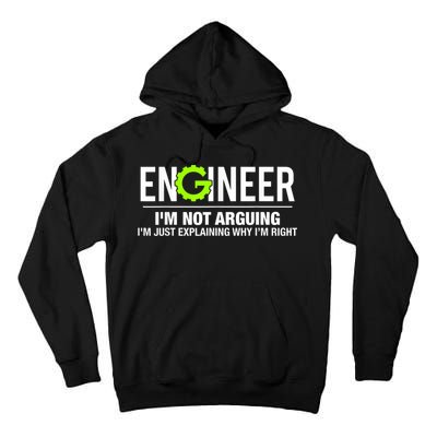 Engineer I'm Not Arguing Funny Engineering Tall Hoodie