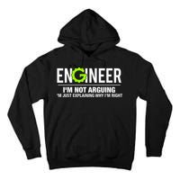 Engineer I'm Not Arguing Funny Engineering Tall Hoodie