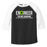 Engineer I'm Not Arguing Funny Engineering Toddler Fine Jersey T-Shirt