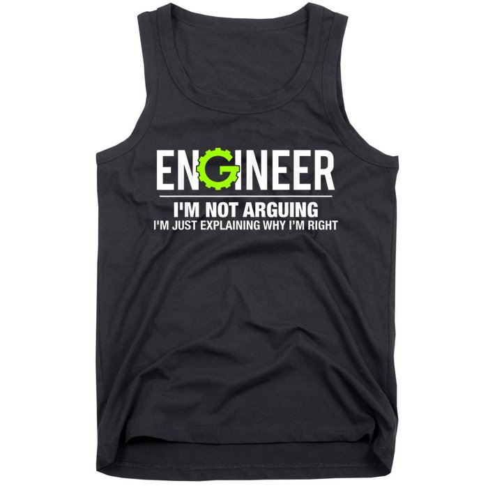 Engineer I'm Not Arguing Funny Engineering Tank Top