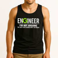 Engineer I'm Not Arguing Funny Engineering Tank Top