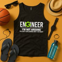 Engineer I'm Not Arguing Funny Engineering Tank Top