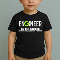 Engineer I'm Not Arguing Funny Engineering Toddler T-Shirt