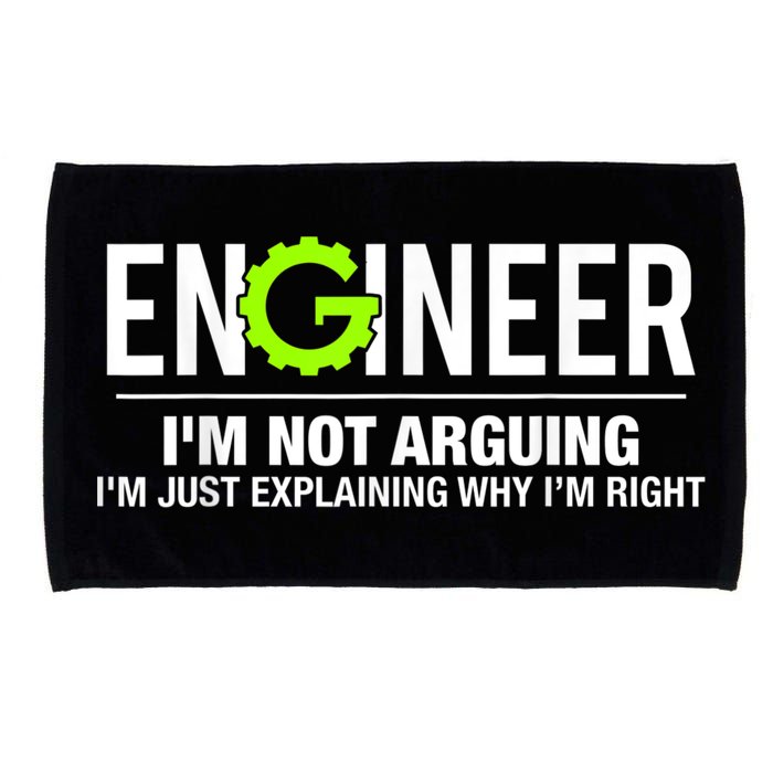 Engineer I'm Not Arguing Funny Engineering Microfiber Hand Towel