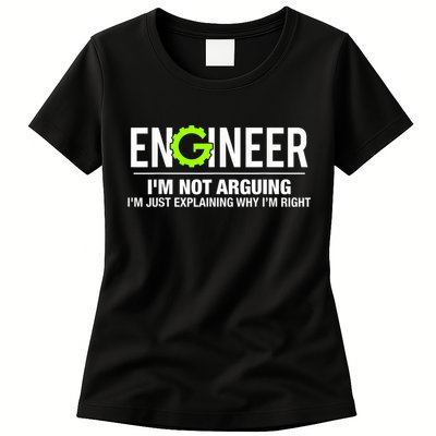 Engineer I'm Not Arguing Funny Engineering Womens T-Shirt