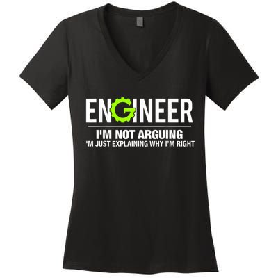 Engineer I'm Not Arguing Funny Engineering Women's V-Neck T-Shirt