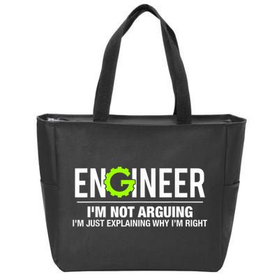 Engineer I'm Not Arguing Funny Engineering Zip Tote Bag