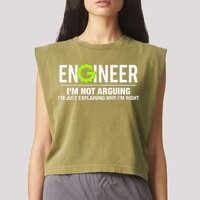 Engineer I'm Not Arguing Funny Engineering Garment-Dyed Women's Muscle Tee