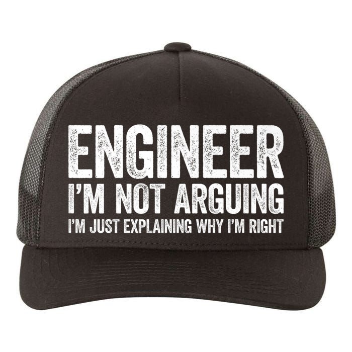 Engineer I'm Not Arguing Just Explaining Why I'm Right Premium Yupoong Adult 5-Panel Trucker Hat