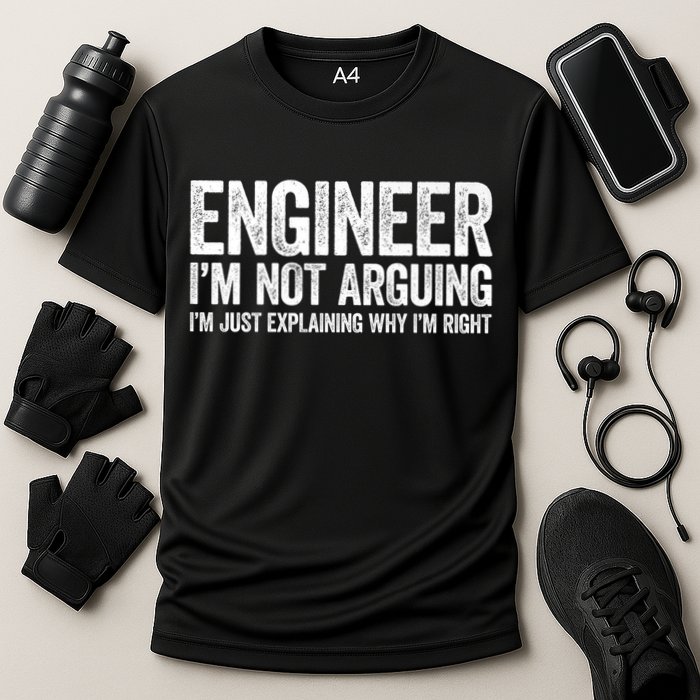 Engineer I'm Not Arguing Just Explaining Why I'm Right Premium Cooling Performance Crew T-Shirt
