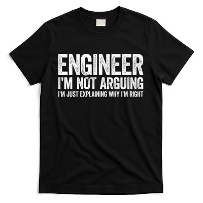 Engineer I'm Not Arguing Just Explaining Why I'm Right Premium T-Shirt