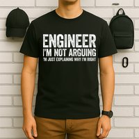 Engineer I'm Not Arguing Just Explaining Why I'm Right Premium T-Shirt