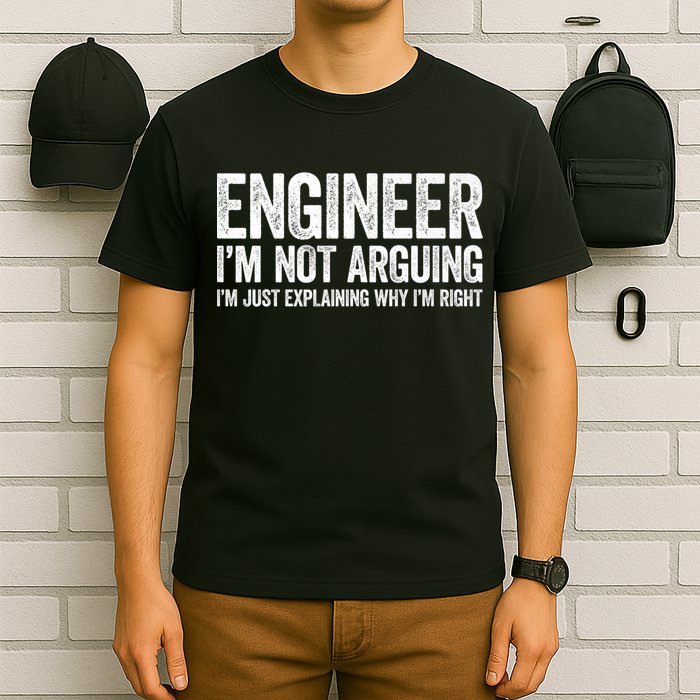 Engineer I'm Not Arguing Just Explaining Why I'm Right Premium T-Shirt