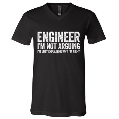 Engineer I'm Not Arguing Just Explaining Why I'm Right Premium V-Neck T-Shirt