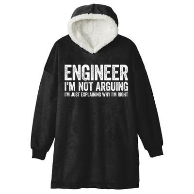 Engineer I'm Not Arguing Just Explaining Why I'm Right Premium Hooded Wearable Blanket